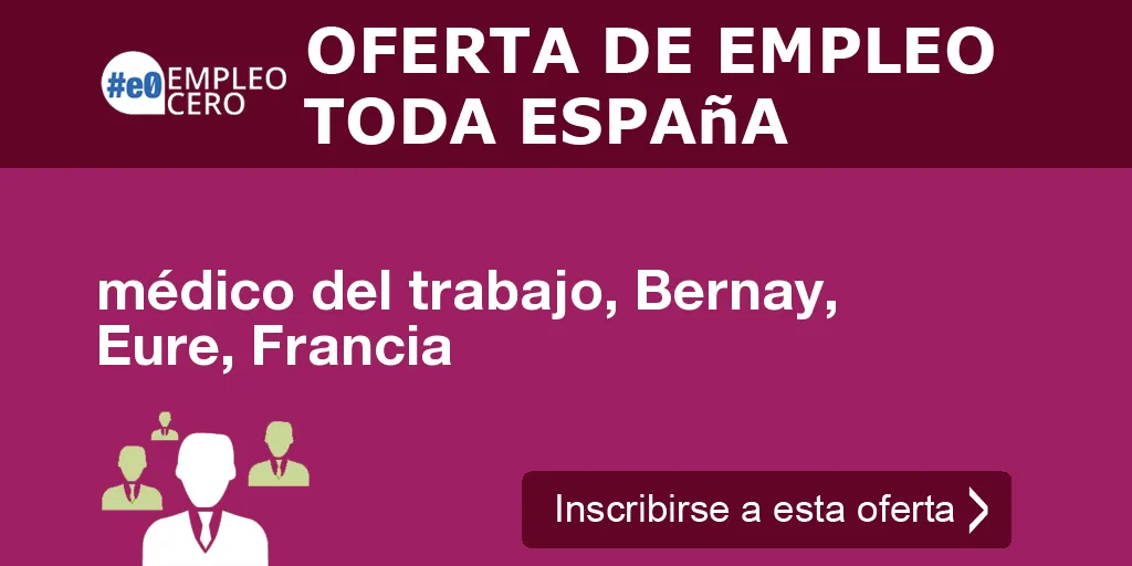 médico del trabajo, Bernay, Eure, Francia médico del trabajo, Bernay, Eure, Francia