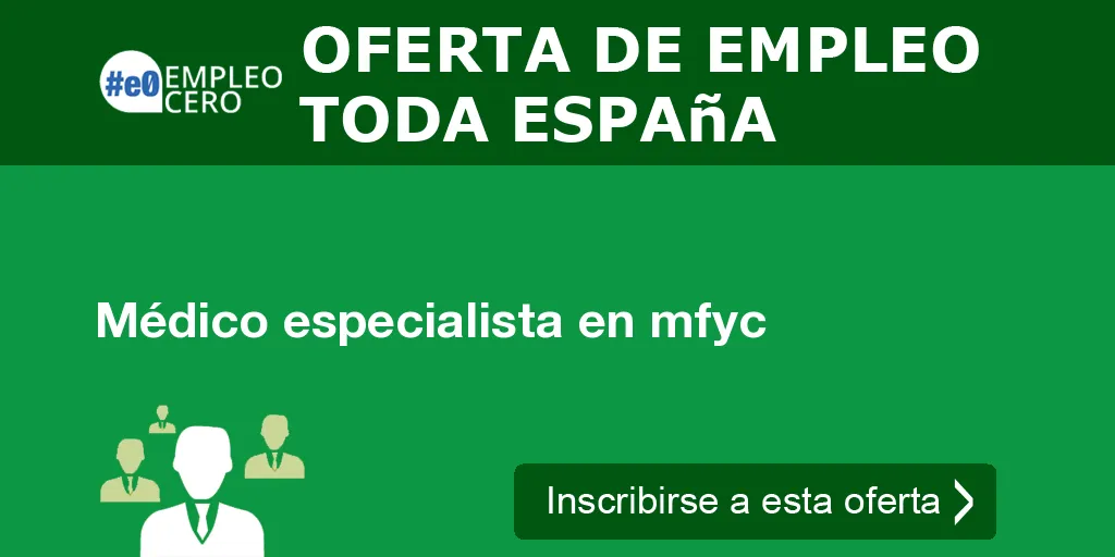 Médico especialista en mfyc Médico especialista en mfyc