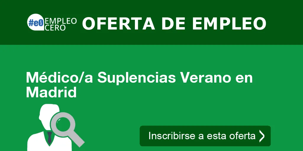 Médico/a Suplencias Verano en Madrid