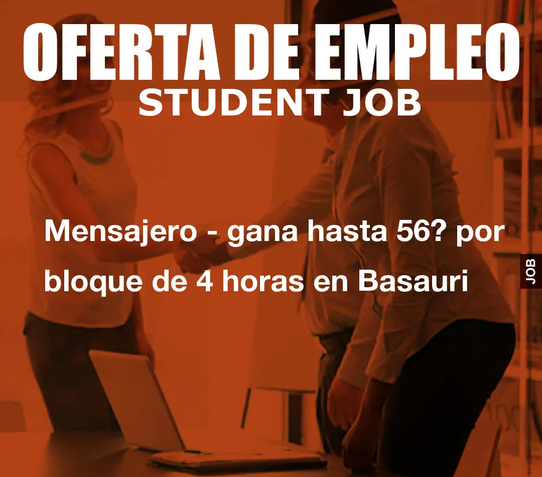 Mensajero – gana hasta 56? por bloque de 4 horas en Basauri