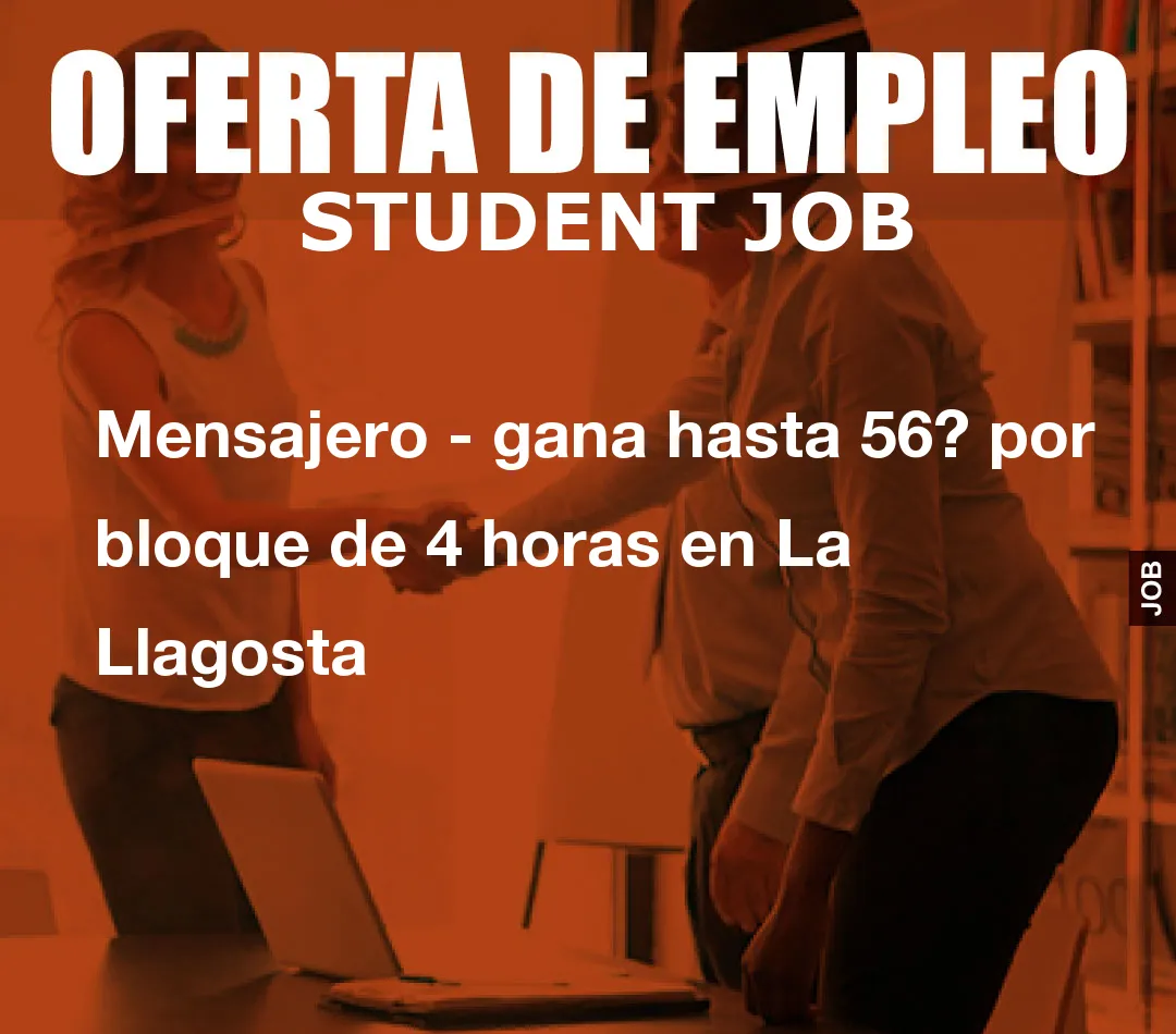 Mensajero – gana hasta 56? por bloque de 4 horas en La Llagosta