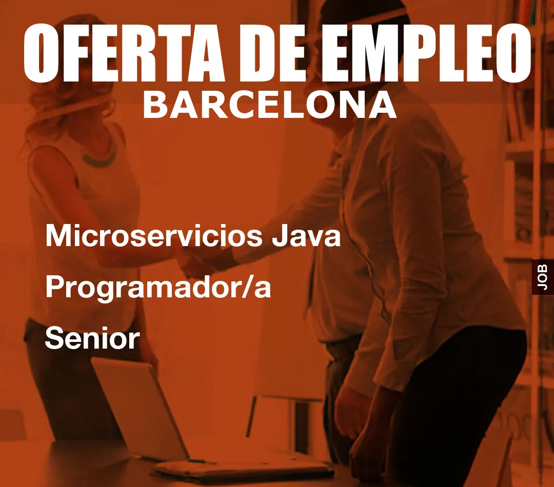 Microservicios Java Programador/a Senior
