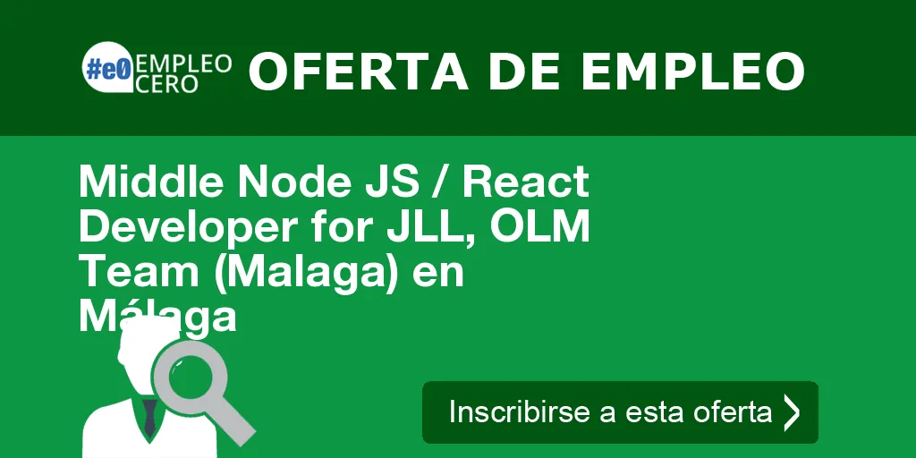 Middle Node JS / React Developer for JLL, OLM Team (Malaga) en Málaga