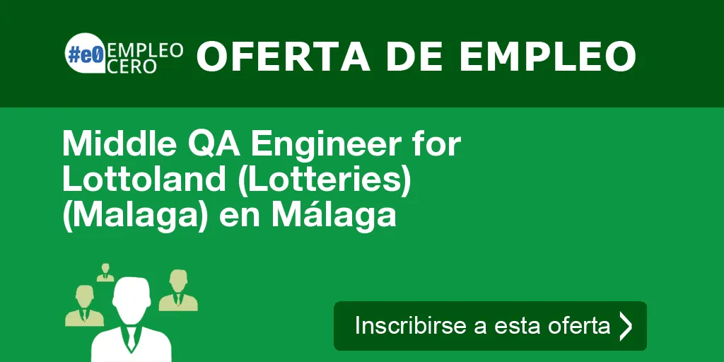 Middle QA Engineer for Lottoland (Lotteries) (Malaga) en Málaga Middle QA Engineer for Lottoland (Lotteries) (Malaga) en Málaga