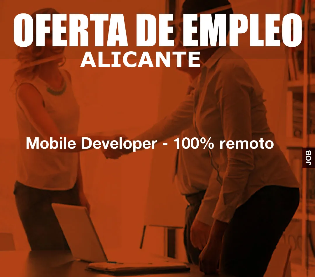 Mobile Developer - 100% remoto Mobile Developer - 100% remoto