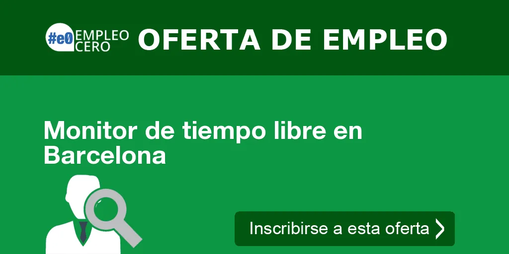 Monitor de tiempo libre en Barcelona Monitor de tiempo libre en Barcelona