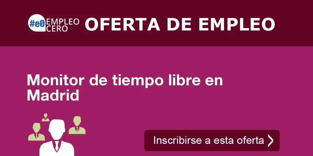 Monitor de tiempo libre en Madrid