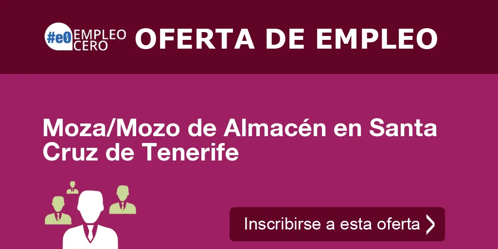 Moza/Mozo de Almacén en Santa Cruz de Tenerife Moza/Mozo de Almacén en Santa Cruz de Tenerife