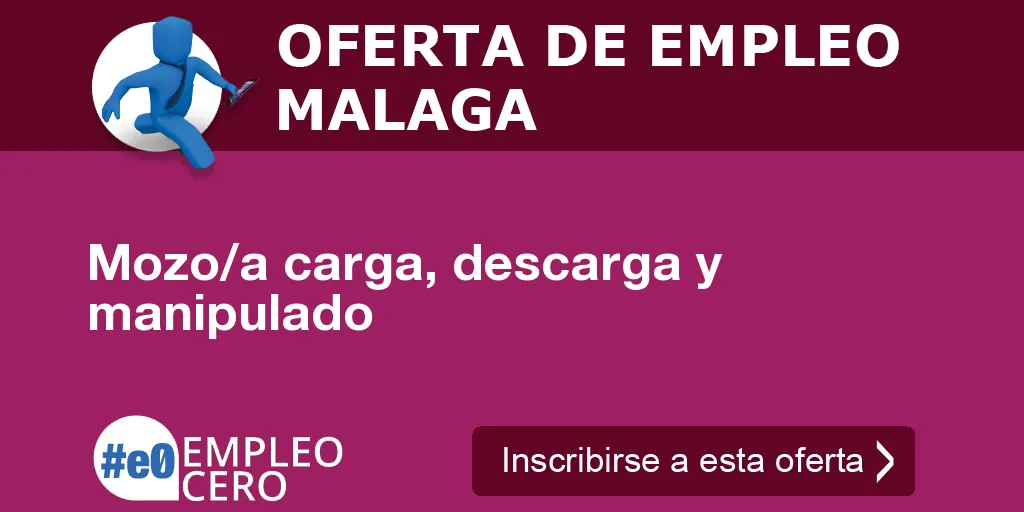 Mozo/a carga, descarga y manipulado Mozo/a carga, descarga y manipulado