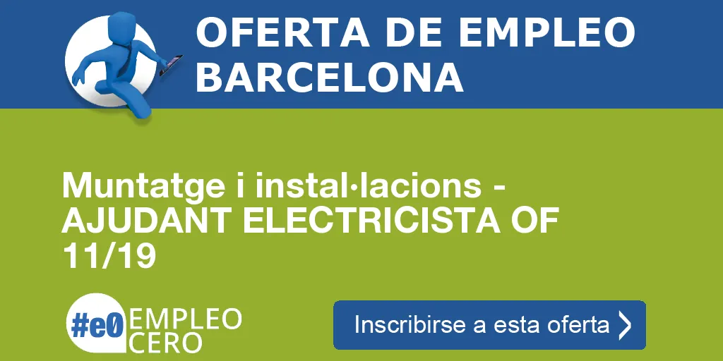 Muntatge i instal·lacions - AJUDANT ELECTRICISTA OF 11/19