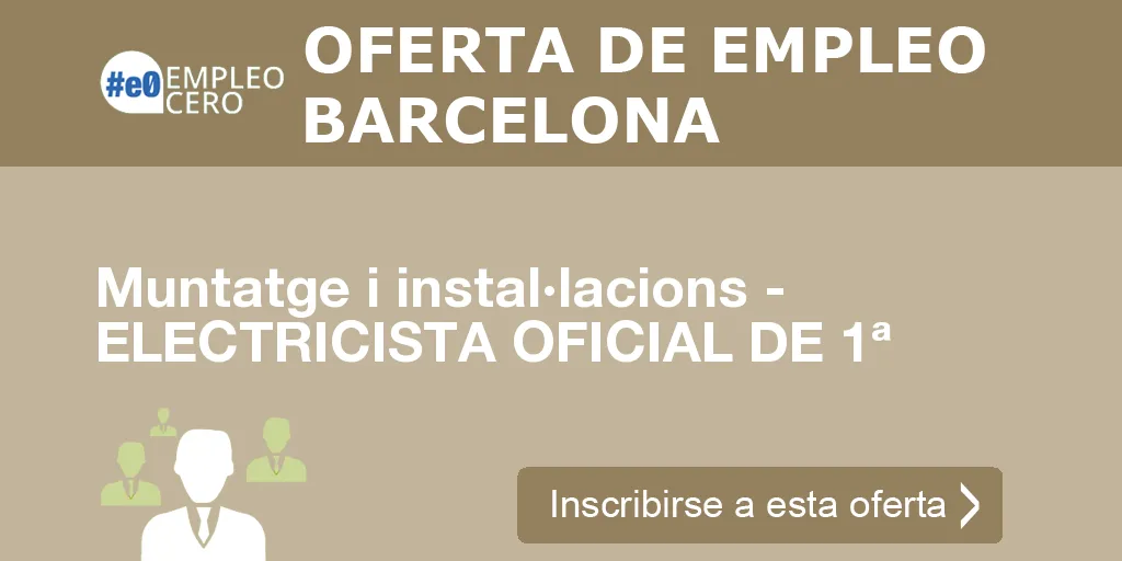 Muntatge i instal·lacions - ELECTRICISTA OFICIAL DE 1ª Muntatge i instal·lacions - ELECTRICISTA OFICIAL DE 1ª