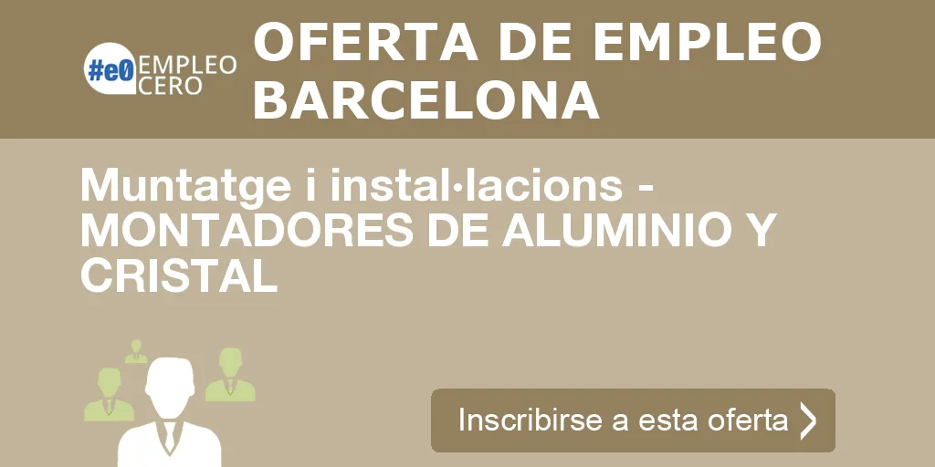 Muntatge i instal·lacions - MONTADORES DE ALUMINIO Y CRISTAL