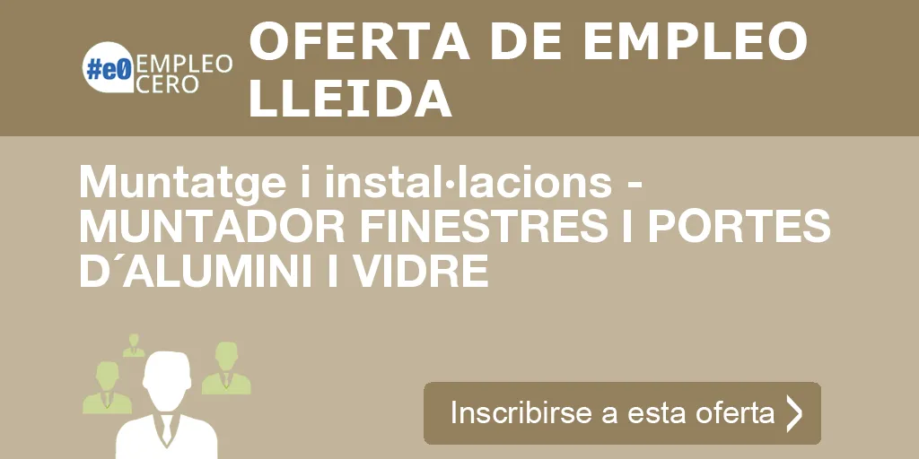 Muntatge i instal·lacions - MUNTADOR FINESTRES I PORTES D´ALUMINI I VIDRE Muntatge i instal·lacions - MUNTADOR FINESTRES I PORTES D´ALUMINI I VIDRE