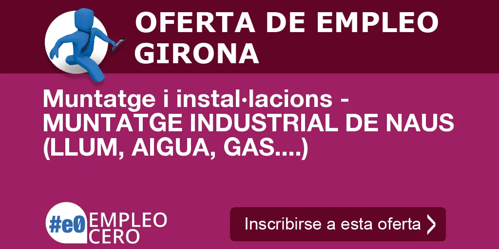 Muntatge i instal·lacions - MUNTATGE INDUSTRIAL DE NAUS (LLUM, AIGUA, GAS....) Muntatge i instal·lacions - MUNTATGE INDUSTRIAL DE NAUS (LLUM, AIGUA, GAS....)