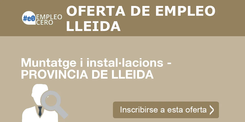 Muntatge i instal·lacions - PROVINCIA DE LLEIDA Muntatge i instal·lacions - PROVINCIA DE LLEIDA