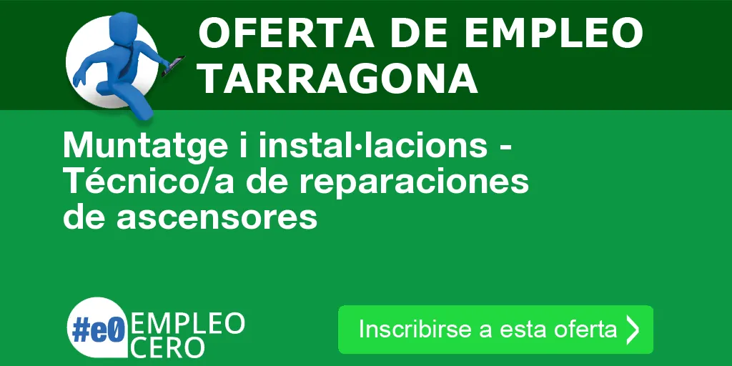 Muntatge i instal·lacions - Técnico/a de reparaciones de ascensores Muntatge i instal·lacions - Técnico/a de reparaciones de ascensores