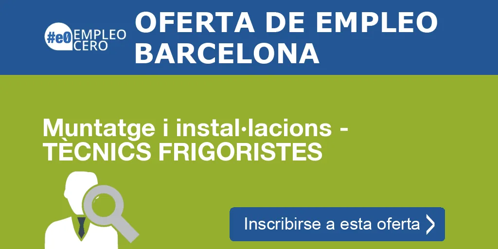 Muntatge i instal·lacions - TÈCNICS FRIGORISTES Muntatge i instal·lacions - TÈCNICS FRIGORISTES