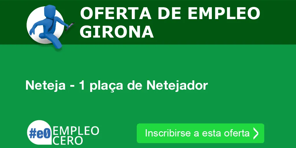 Neteja - 1 plaça de Netejador Neteja - 1 plaça de Netejador
