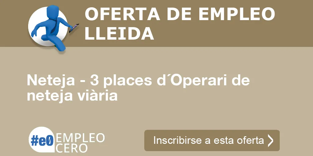 Neteja - 3 places d´Operari de neteja viària Neteja - 3 places d´Operari de neteja viària