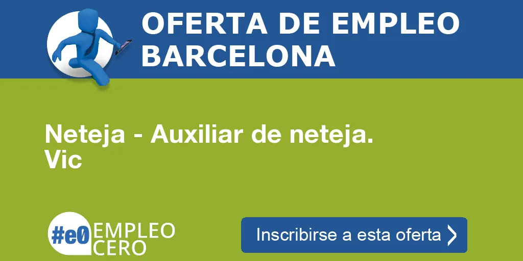 Neteja - Auxiliar de neteja. Vic Neteja - Auxiliar de neteja. Vic