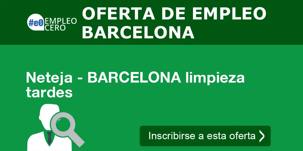 Neteja - BARCELONA limpieza tardes Neteja - BARCELONA limpieza tardes