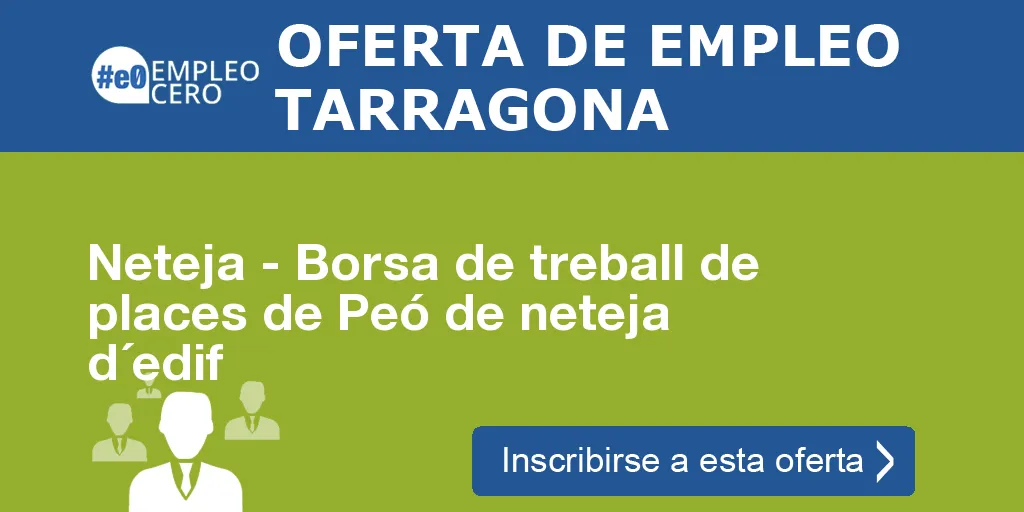 Neteja - Borsa de treball de places de Peó de neteja d´edif Neteja - Borsa de treball de places de Peó de neteja d´edif