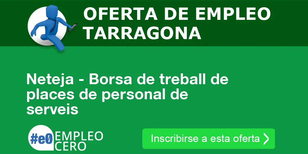Neteja - Borsa de treball de places de personal de serveis Neteja - Borsa de treball de places de personal de serveis