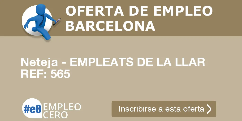 Neteja - EMPLEATS DE LA LLAR REF: 565 Neteja - EMPLEATS DE LA LLAR REF: 565