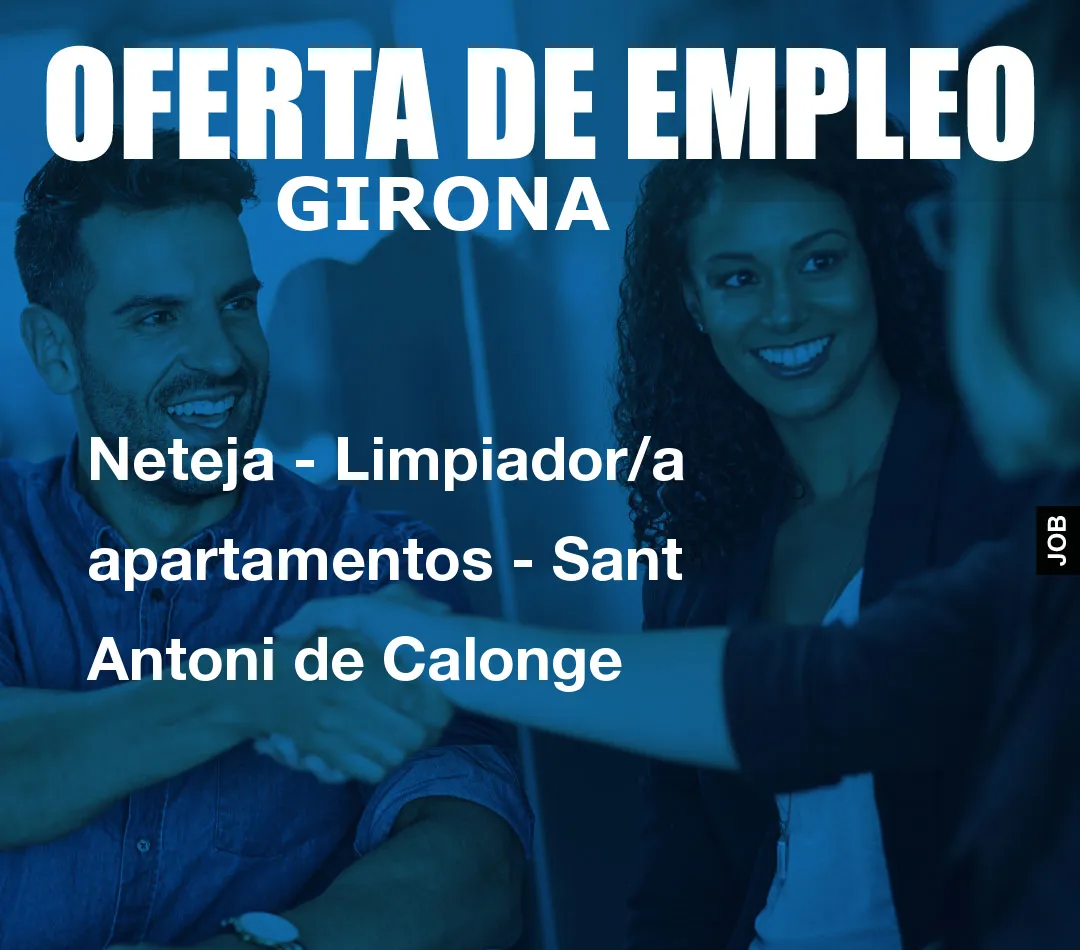 Neteja - Limpiador/a apartamentos - Sant Antoni de Calonge Neteja - Limpiador/a apartamentos - Sant Antoni de Calonge
