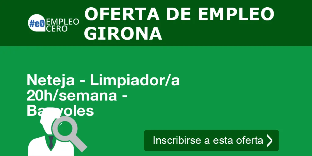 Neteja - Limpiador/a 20h/semana - Banyoles Neteja - Limpiador/a 20h/semana - Banyoles