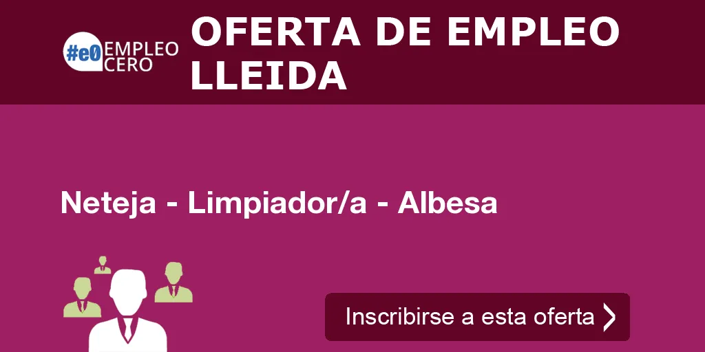 Neteja - Limpiador/a - Albesa Neteja - Limpiador/a - Albesa