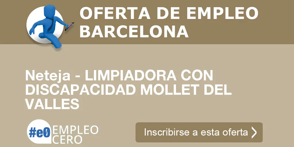 Neteja - LIMPIADORA CON DISCAPACIDAD MOLLET DEL VALLES Neteja - LIMPIADORA CON DISCAPACIDAD MOLLET DEL VALLES