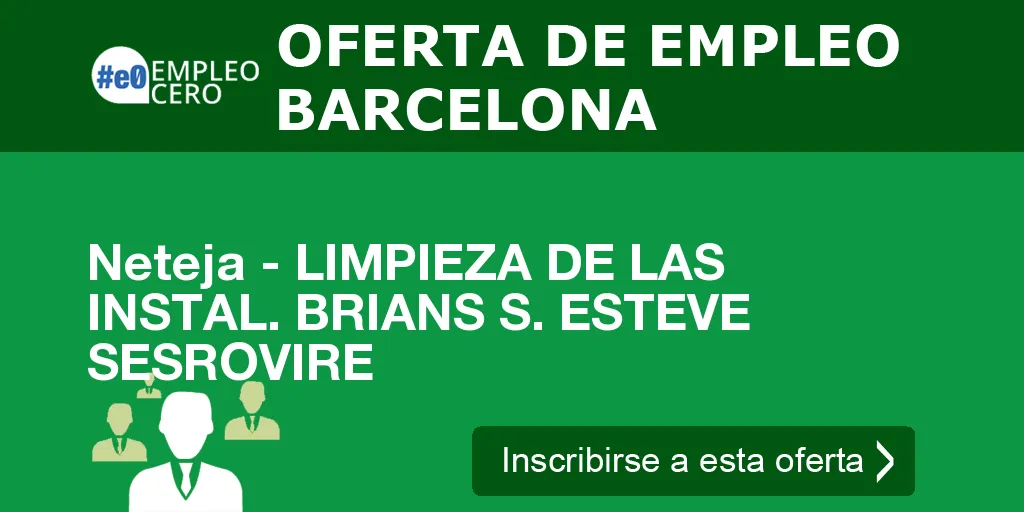 Neteja - LIMPIEZA DE LAS INSTAL. BRIANS S. ESTEVE SESROVIRE Neteja - LIMPIEZA DE LAS INSTAL. BRIANS S. ESTEVE SESROVIRE