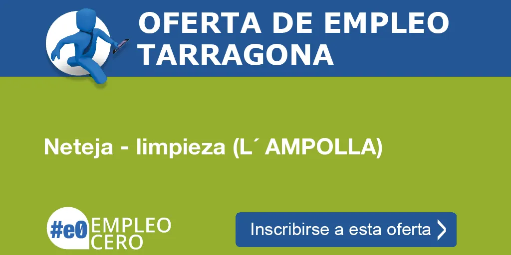 Neteja - limpieza (L´ AMPOLLA) Neteja - limpieza (L´ AMPOLLA)