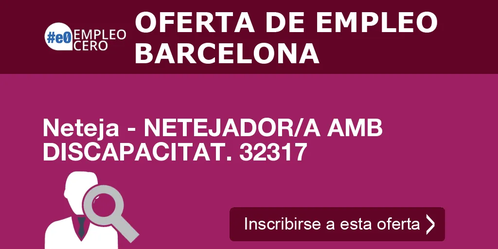 Neteja - NETEJADOR/A AMB DISCAPACITAT. 32317 Neteja - NETEJADOR/A AMB DISCAPACITAT. 32317