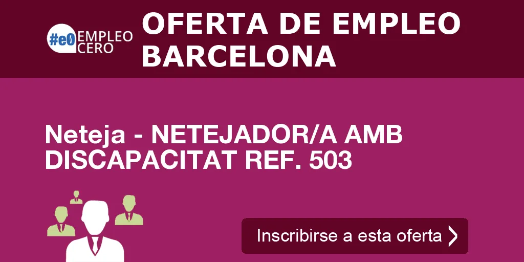 Neteja - NETEJADOR/A AMB DISCAPACITAT REF. 503
