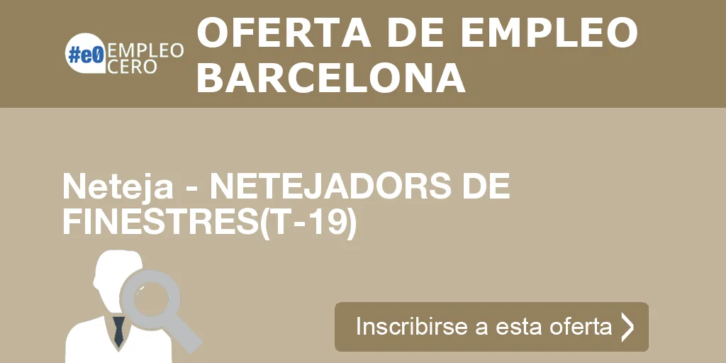 Neteja - NETEJADORS DE FINESTRES(T-19) Neteja - NETEJADORS DE FINESTRES(T-19)