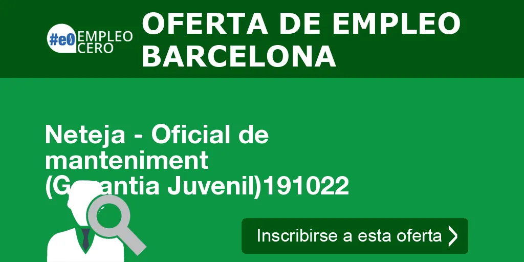 Neteja - Oficial de manteniment (Garantia Juvenil)191022 Neteja - Oficial de manteniment (Garantia Juvenil)191022