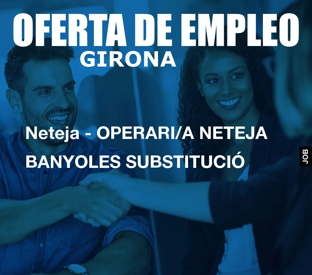 Neteja – OPERARI/A NETEJA BANYOLES SUBSTITUCI