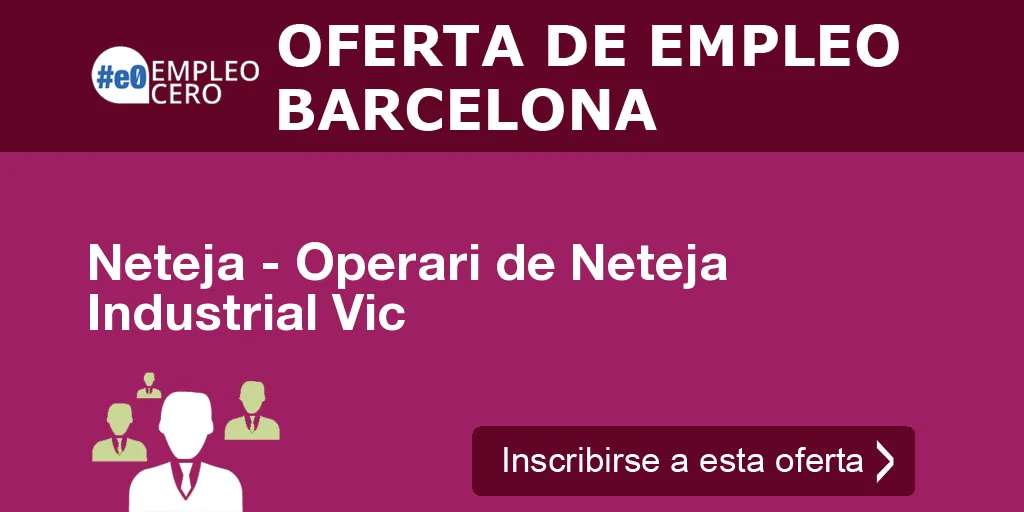 Neteja - Operari de Neteja Industrial Vic