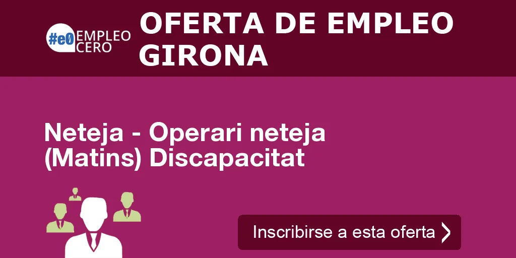Neteja - Operari neteja (Matins) Discapacitat Neteja - Operari neteja (Matins) Discapacitat