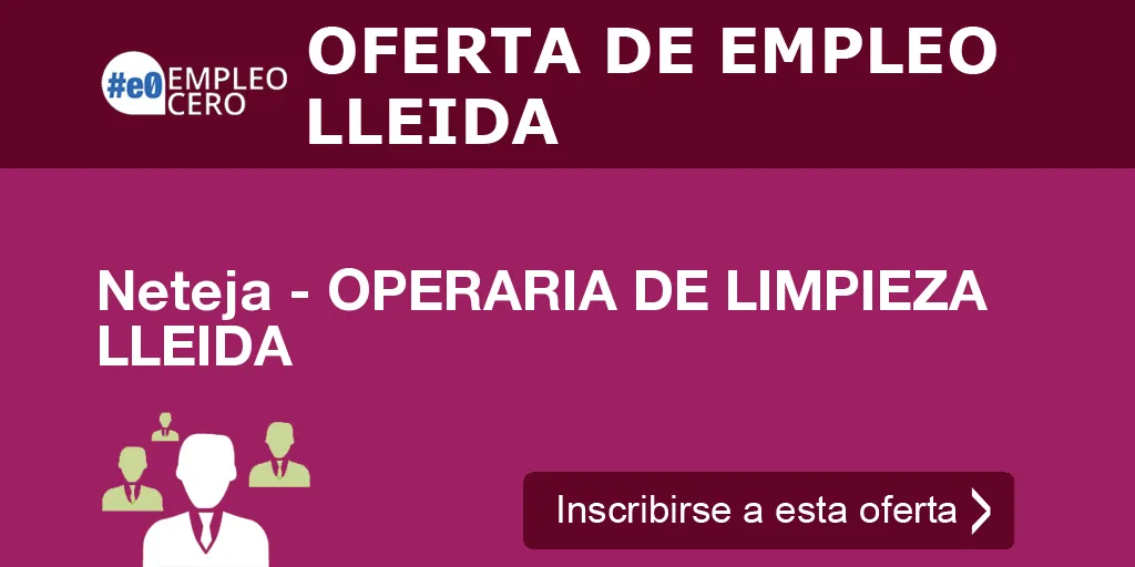 Neteja - OPERARIA DE LIMPIEZA LLEIDA