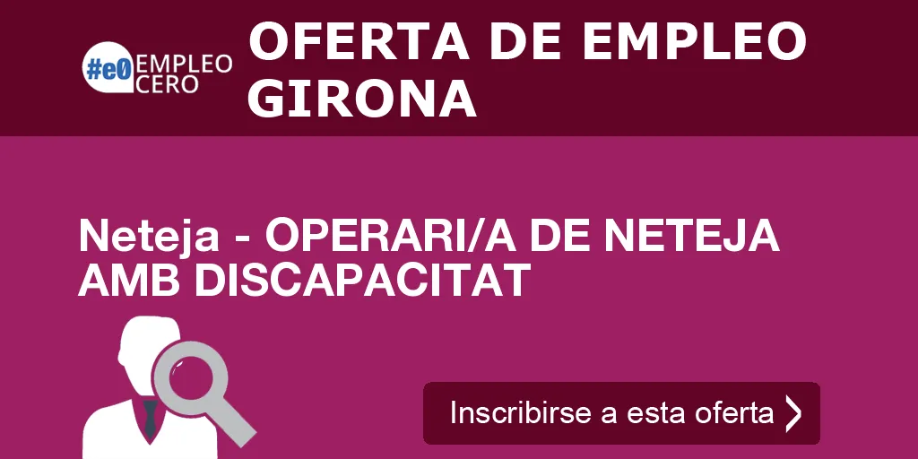 Neteja - OPERARI/A DE NETEJA AMB DISCAPACITAT Neteja - OPERARI/A DE NETEJA AMB DISCAPACITAT