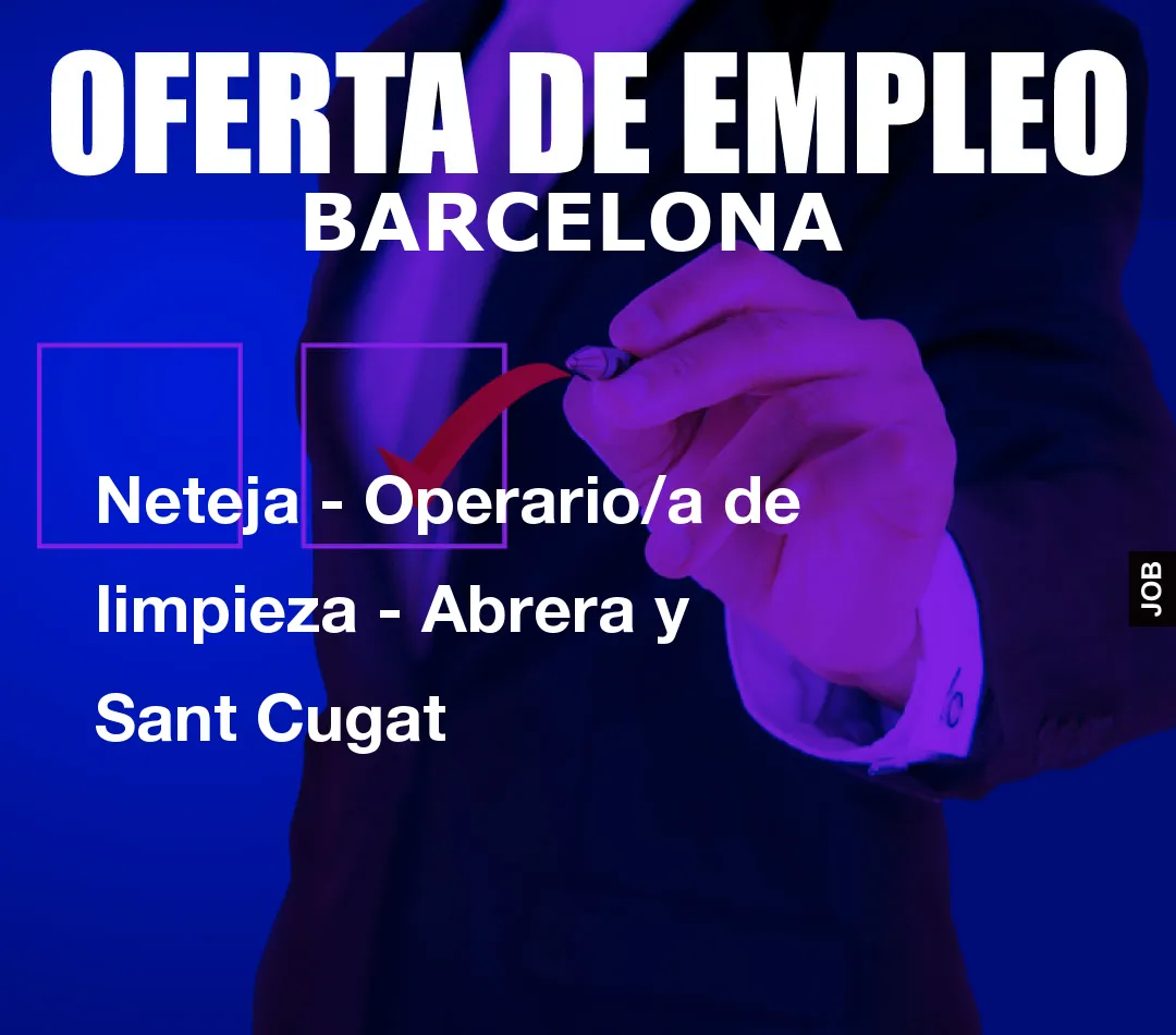 Neteja – Operario/a de limpieza – Abrera y Sant Cugat