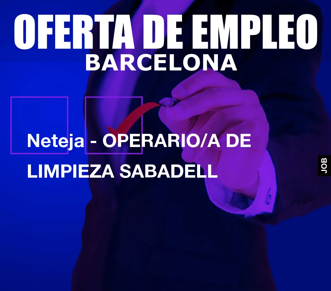 Neteja – OPERARIO/A DE LIMPIEZA SABADELL