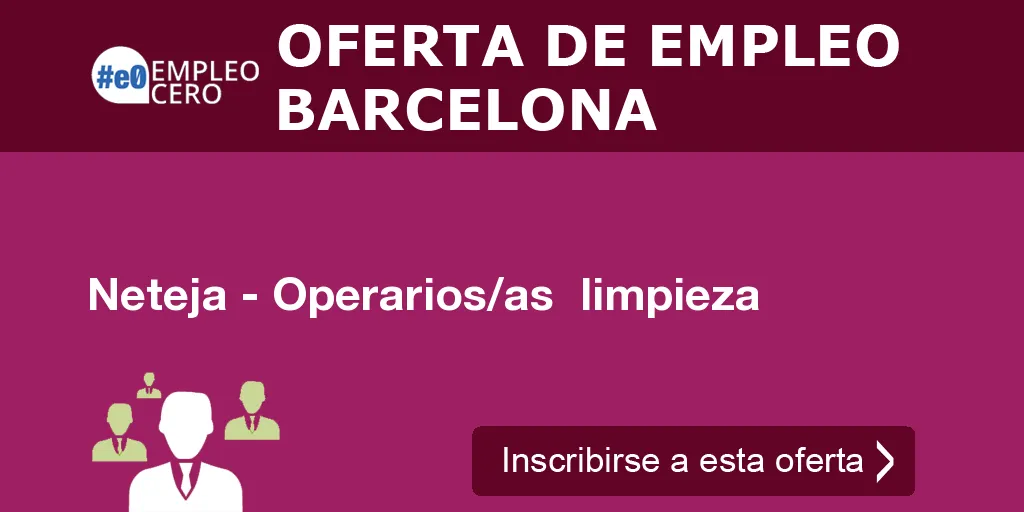 Neteja - Operarios/as limpieza Neteja - Operarios/as limpieza