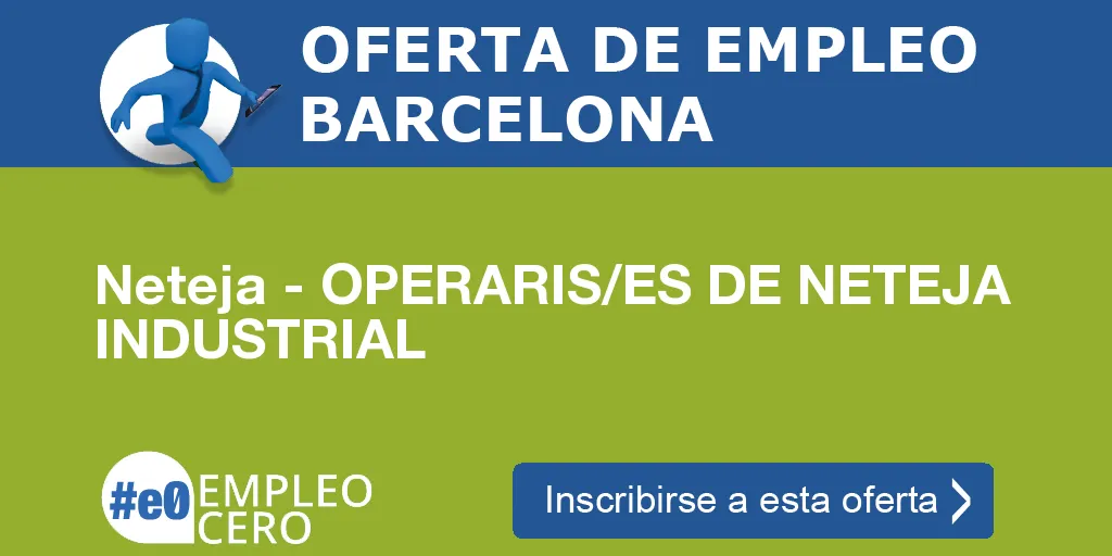 Neteja - OPERARIS/ES DE NETEJA INDUSTRIAL