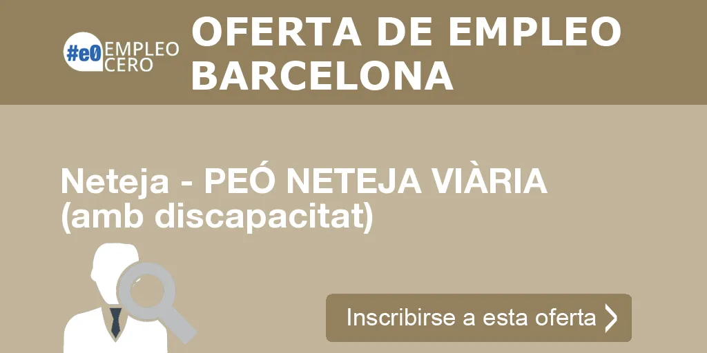 Neteja - PEÓ NETEJA VIÀRIA (amb discapacitat) Neteja - PEÓ NETEJA VIÀRIA (amb discapacitat)