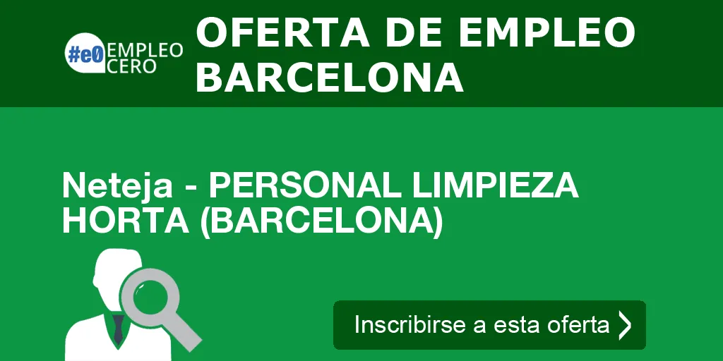Neteja - PERSONAL LIMPIEZA HORTA (BARCELONA) Neteja - PERSONAL LIMPIEZA HORTA (BARCELONA)