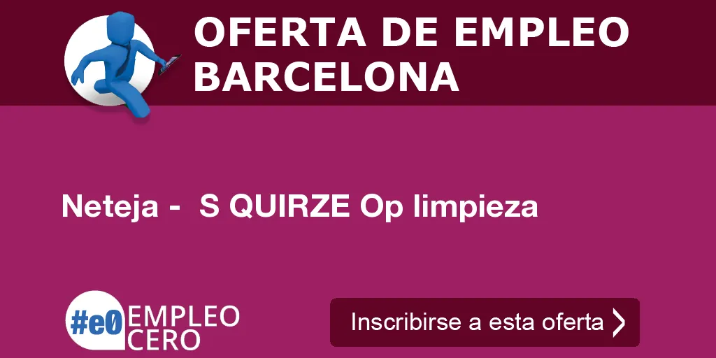 Neteja - S QUIRZE Op limpieza Neteja - S QUIRZE Op limpieza